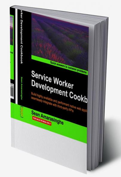 Service Worker Development Cookbook