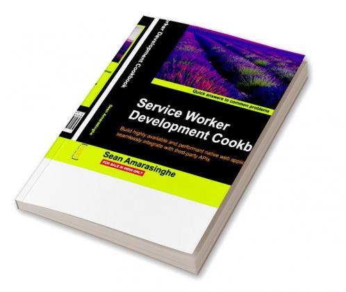 Service Worker Development Cookbook