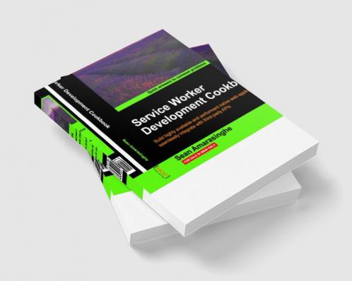 Service Worker Development Cookbook