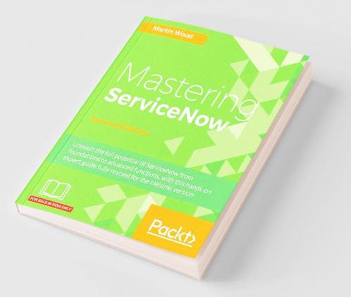 Mastering ServiceNow - Second Edition