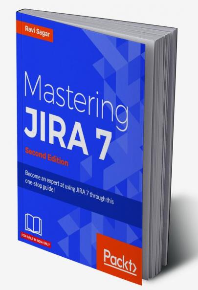 Mastering JIRA 7 - Second Edition