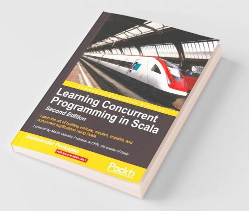 Learning Concurrent Programming in Scala Second Edition