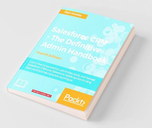 Salesforce CRM - The Definitive Admin Handbook - Fourth Edition