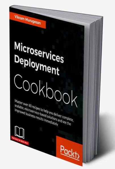 Microservices Deployment Cookbook