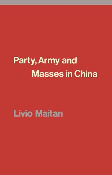 Party Army and Masses in China