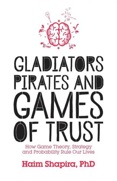 Gladiators Pirates and Games of Trust