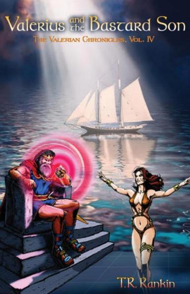 Valerius and the Bastard Son (Valerian Chronicles Book 4)
