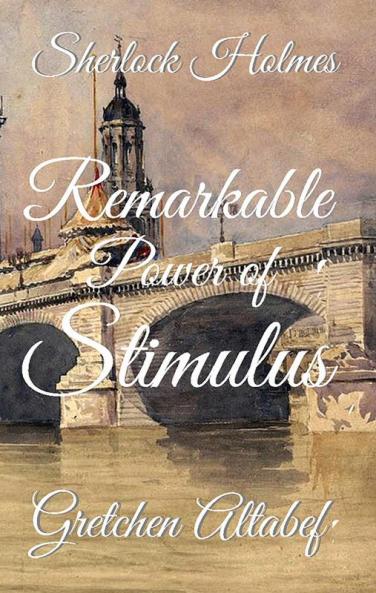 Sherlock Holmes: Remarkable Power of Stimulus