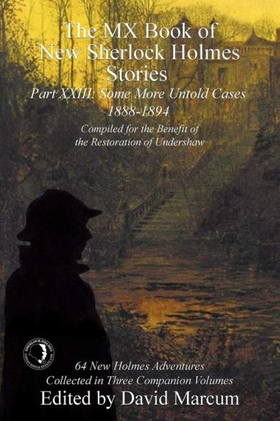The MX Book of New Sherlock Holmes Stories Some More Untold Cases Part XXIII