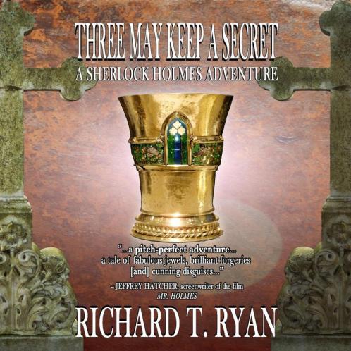 Three May Keep A Secret - A Sherlock Holmes Adventure