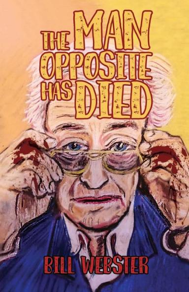 The Man Opposite Has Died