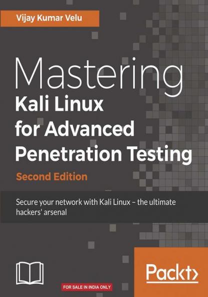 Mastering Kali Linux for Advanced Penetration Testing - Second Edition