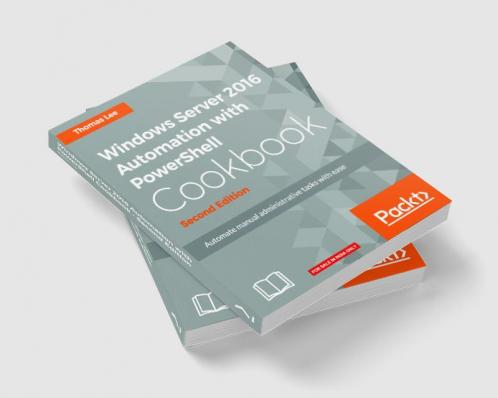 Windows Server 2016 Automation with PowerShell Cookbook - Second Edition