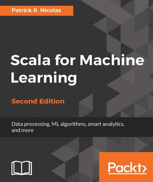 Scala for Machine Learning Second Edition