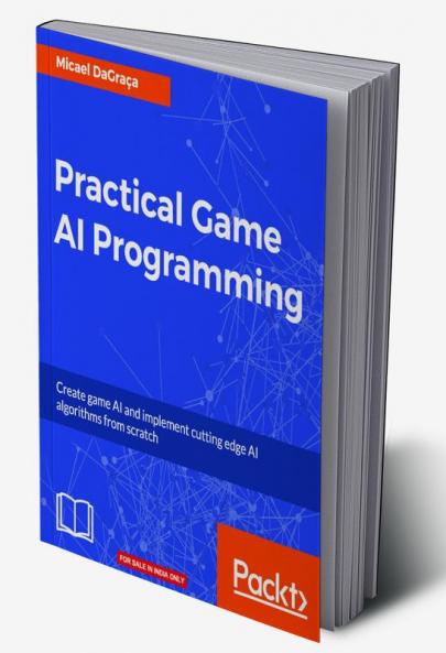 Practical Game AI Programming