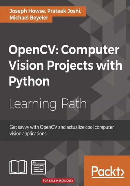 OpenCV: Computer Vision Projects with Python