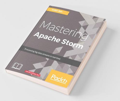 Mastering Apache Storm