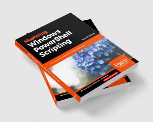 Mastering Windows PowerShell Scripting - Second Edition