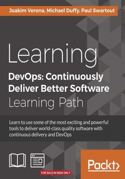 Learning DevOps: Continuously Deliver Better Software