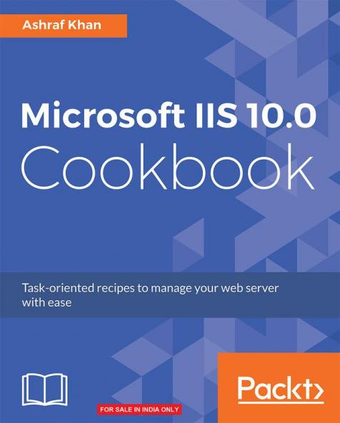 Microsoft IIS 10.0 Cookbook