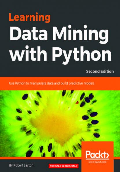 Learning Data Mining with Python - Second Edition