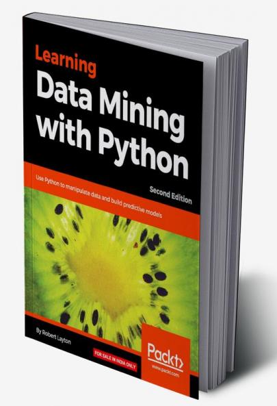 Learning Data Mining with Python - Second Edition