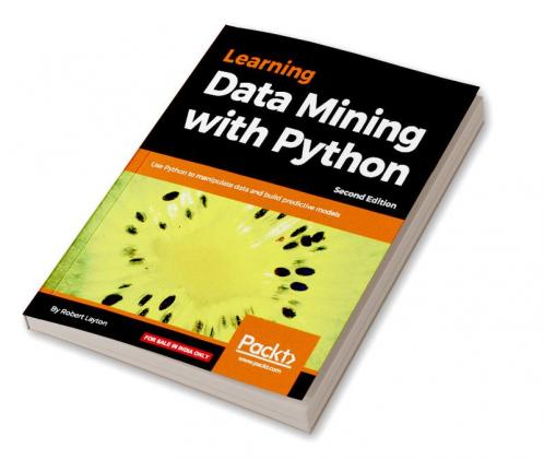 Learning Data Mining with Python - Second Edition