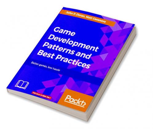 Game Development Patterns and Best Practices