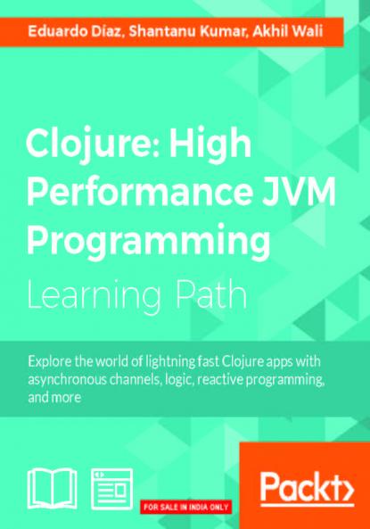 Clojure: High Performance JVM Programming