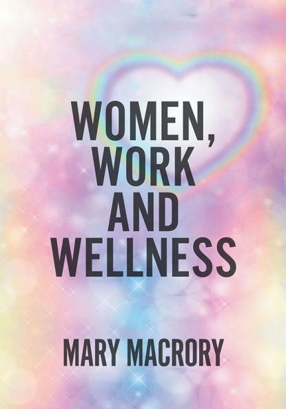 Women Work and Wellness