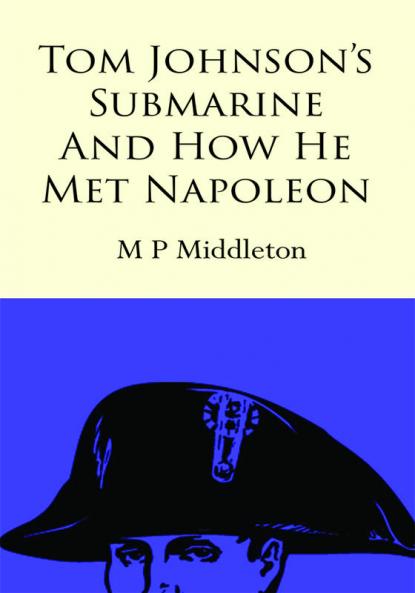 Tom Johnson's Submarine and How He Met Napoleon