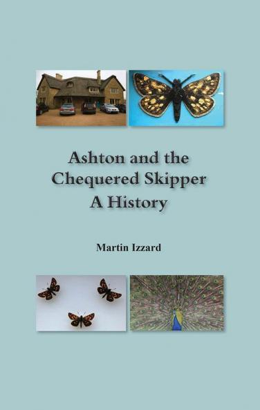 Ashton and the Chequered Skipper A History