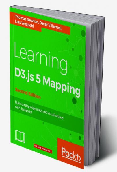 Learning D3.js 4 Mapping - Second Edition