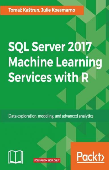 SQL Server 2017 Machine Learning Services with R