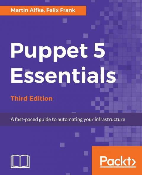 Puppet 5 Essentials - Third Edition