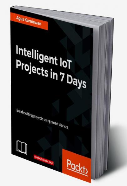 Intelligent IoT Projects in 7 Days