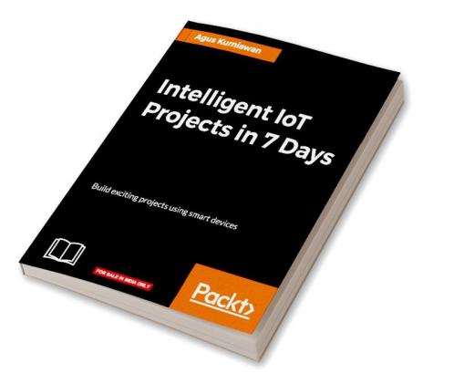 Intelligent IoT Projects in 7 Days