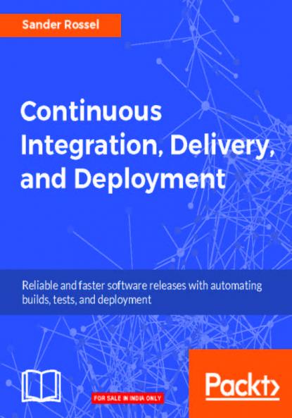 Continuous Integration Delivery and Deployment