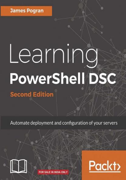 Learning PowerShell DSC - Second Edition