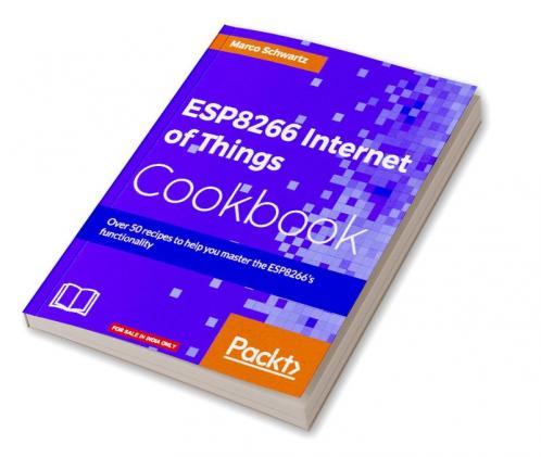 ESP8266 Internet of Things Cookbook