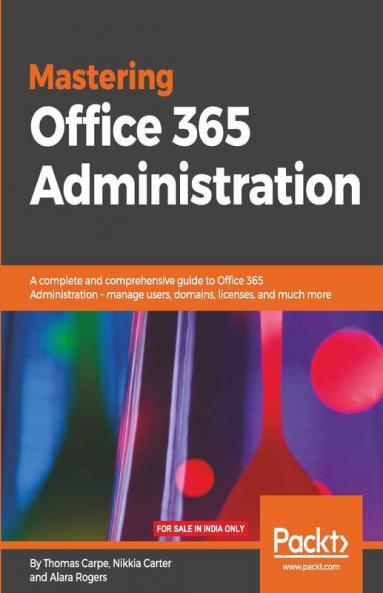 Mastering Office 365 Administration
