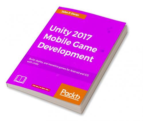 Unity 2017 Mobile Game Development