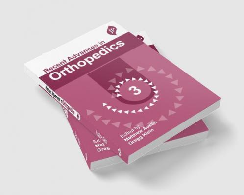 RECENT ADVANCES IN ORTHOPEDICS -3
