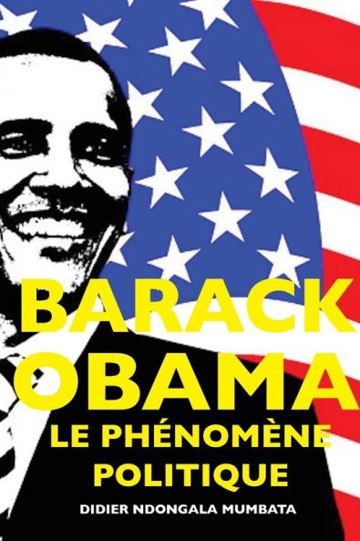 Barack Obama le Phénomene Politique