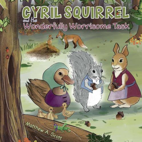 Cyril Squirrel and the Wonderfully Worrisome Task