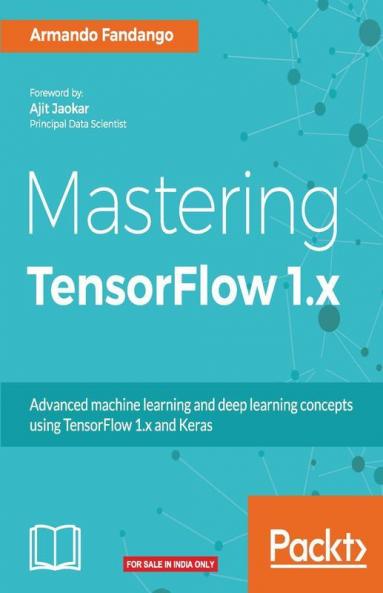 Mastering TensorFlow 1.x
