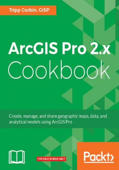 ArcGIS Pro 2.x Cookbook