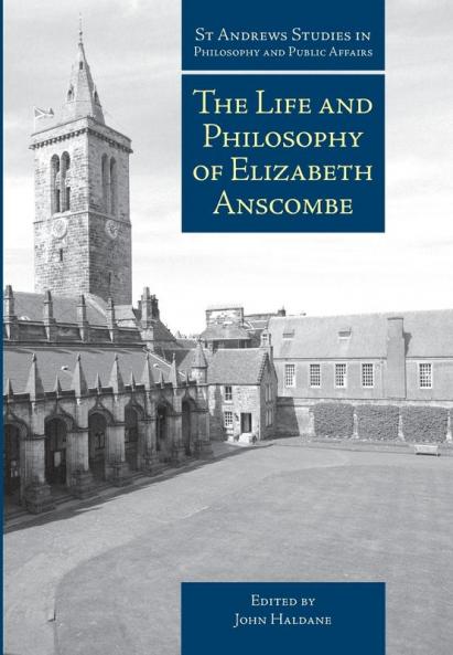 Life and Philosophy of Elizabeth Anscombe