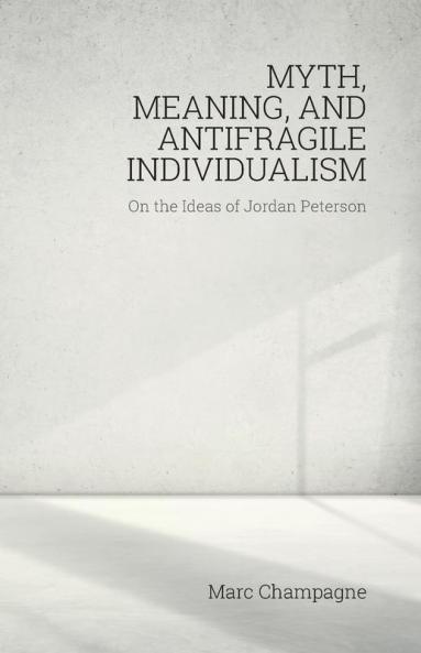 Myth Meaning and Antifragile Individualism