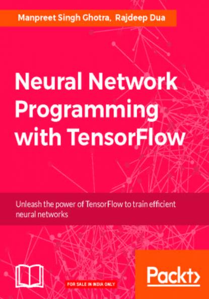 Neural Network Programming with TensorFlow
